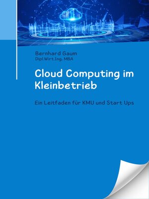cover image of Cloud Computing im Kleinbetrieb--Ein Leitfaden für KMU und Start Ups